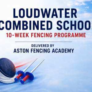 Loudwater Combined School | Aston Fencing Academy