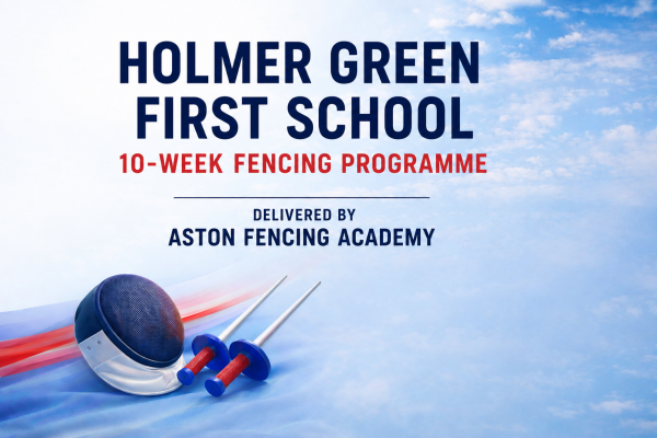 Holmer Green First School 10-Week Fencing Programme - Delivered by Aston Fencing Academy